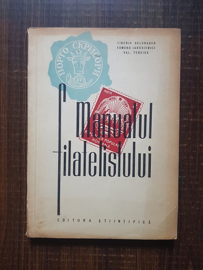 Tiberiu Belgrader - Manualul filatelistului