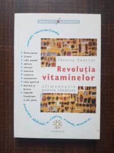 Thierry Souccar - Revolutia vitaminelor. Alimentatie pentru sanatate