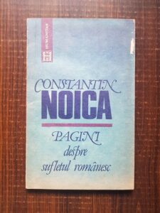 Constantin Noica - Pagini despre sufletul romanesc