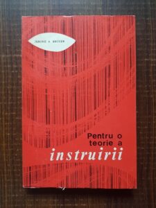 Jerome S. Bruner - Pentru o teorie a instruirii