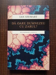 Ian Stewart - Da oare Dumnezeu cu zarul? Noua matematica a haosului