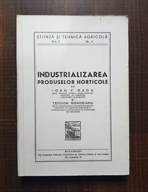 Ioan F. Radu, Teodor Bordeianu – Industrializarea produselor horticoleb