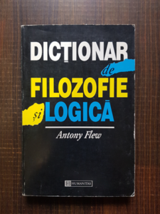 Antony Flew - Dictionar de filozofie si logica