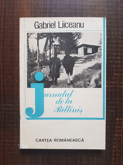 Gabriel Liiceanu - Jurnalul de la Paltinis