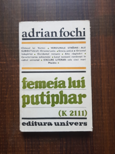 Adrian Fochi - Femeia lui Putiphar