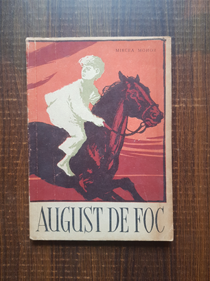 Mircea Mohor - August de foc