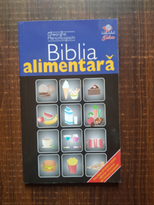 Gheorghe Mencinicopschi - Biblia alimentara