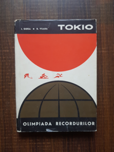 I. Goga, R. Vilara - Tokio. Olimpiada recordurilor