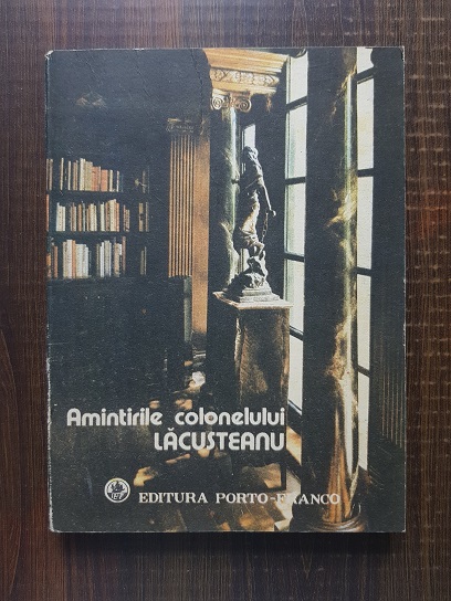 Amintirile colonelului Lacusteanu