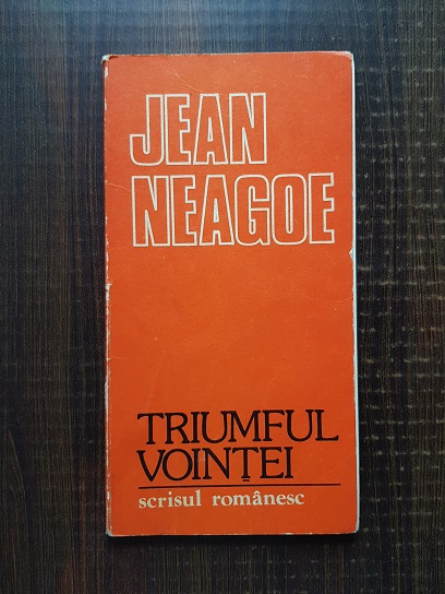 Jean Neagoe - Triumful vointei