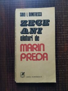 Savu I. Dumitrescu - Zece ani alaturi de Marin Preda