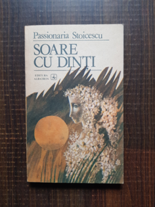 Passionaria Stoicescu - Soare cu dinti