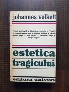 Johannes Volkelt - Estetica tragicului