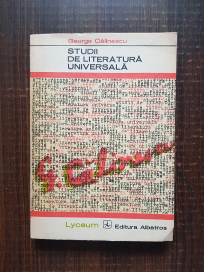 George Calinescu – Studii de literatura universala