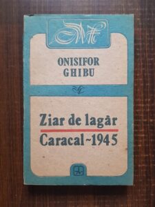Onisifor Ghibu - Ziar de lagar. Caracal 1945