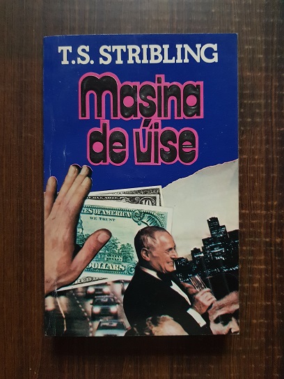 T. S. Stribling – Masina de vise