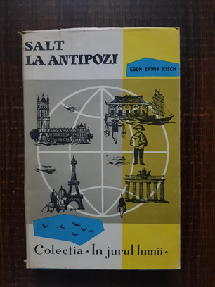 Egon Erwin Kisch – Salt la Antipozi