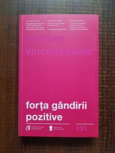 Norman Vincent Peale - Forta gandirii pozitive