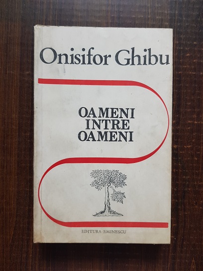 Onisifor Ghibu – Oameni intre oameni