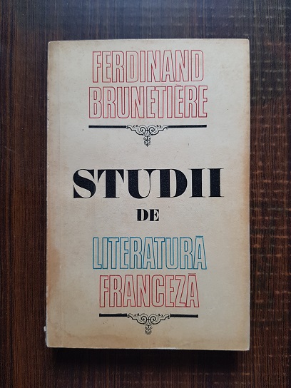 Ferdinand Brunetiere – Studii de literatura franceza