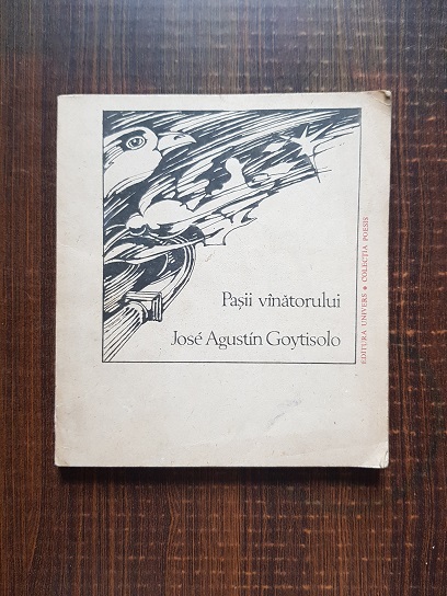 Jose Augustin Goytisolo – Pasii vanatorului