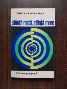 Derek J. de Solla Price - Stiinta mica, stiinta mare