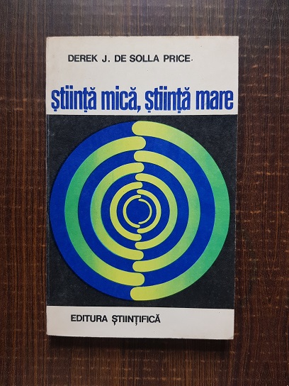 Derek J. de Solla Price – Stiinta mica, stiinta mare