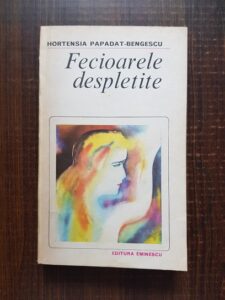 Hortensia Papadat Bengescu - Fecioarele despletite