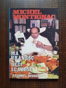 Michel Montignac - Ma hranesc, deci slabesc. Regimul disociat