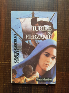 Camilo Castello Branco - Iubire si pierzanie