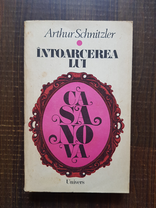 Arthur Schnitzler – Intoarcerea lui Casanova