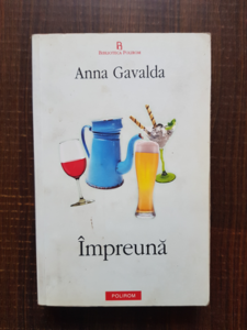 Anna Gavalda - Impreuna