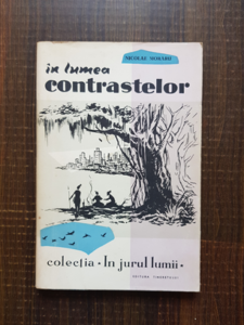 Nicolae Moraru - In lumea contrastelor