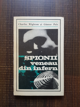 Charles Wighton, Gunter Peis – Spionii veneau din infern