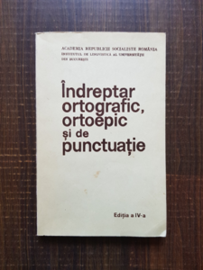 Doina Popescu - Indreptar ortografic, ortoepic si de punctuatie editia a IV-a