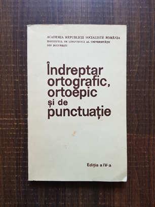 Doina Popescu – Indreptar ortografic, ortoepic si de punctuatie editia a IV-a