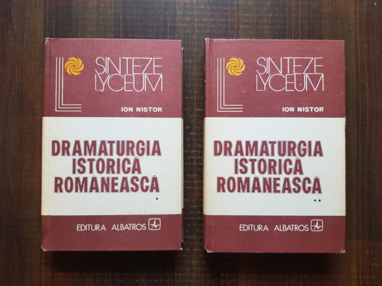 Ion Nistor – Dramaturgia istorica romaneasca 2 volume