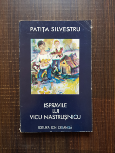 Patita Silvestru - Ispravile lui Vicu Nastrusnicu