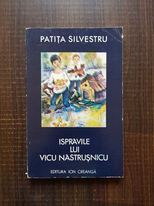 Patita Silvestru – Ispravile lui Vicu Nastrusnicu