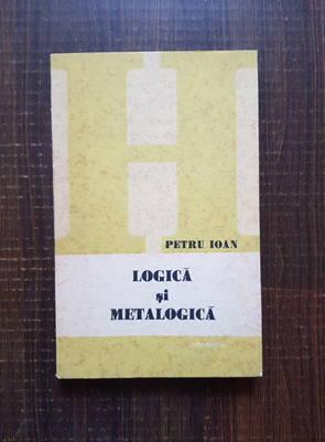 Petru Ioan – Logica si metalogica