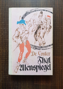 Charles de Coster - Legenda si aventurile vitejesti, vesele si glorioase ale lui Ulenspeigel si Lamme Goedzak in Tinuturile Flandrei si aiurea