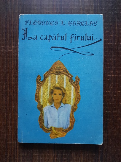 Florence L. Barclay – La capatul firului