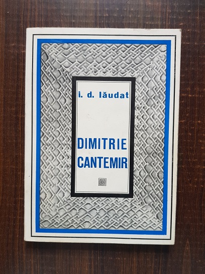 I D Laudat – Dimitrie Cantemir