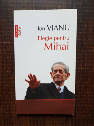 Ion Vianu – Elegie pentru Mihai