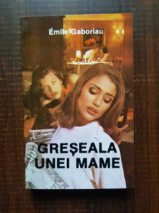 Emile Gaboriau - Greseala unei mame
