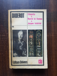 Denis Diderot - Calugarita. Nepotul lui Rameau. Jacques fatalistul