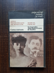 Anna Brancoveanu de Noailles, Marcel Proust - Cartea vietii mele. Scrisori catre Anna Brancoveanu de Noailles