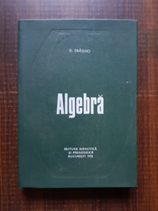 D. Draghici - Algebra