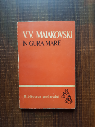 V. V. Maiakovski - In gura mare
