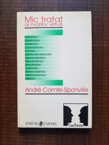Andre Comte Sponville - Mic tratat al marilor virtuți